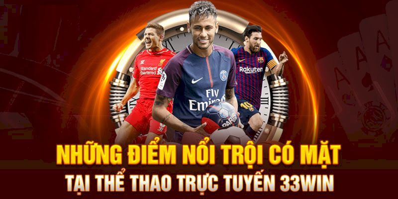 Một số lợi ích khi tham gia sảnh thể thao 33Win